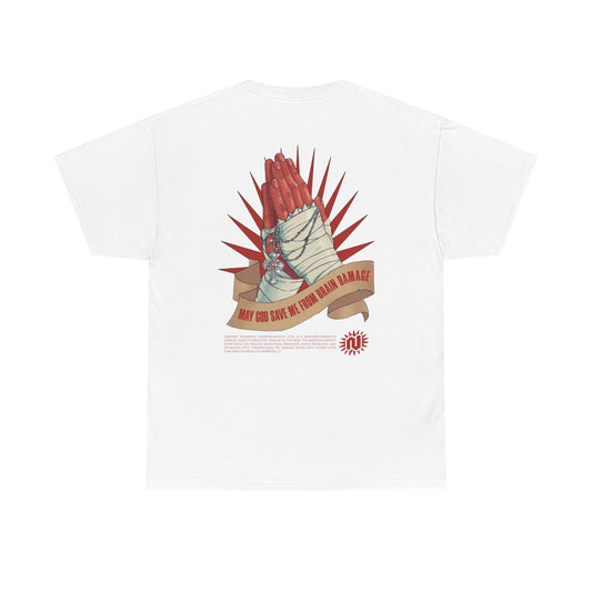 May God Save Me from Brain Damage Graphic Tee